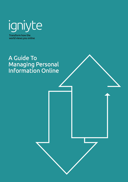 A guide to managing personal information online - Igniyte DISABLED